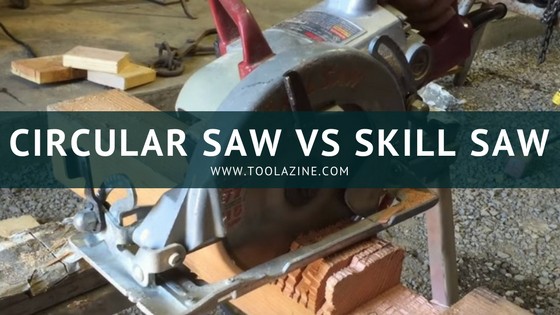 Difference between Skill Saw And Circular Saw 